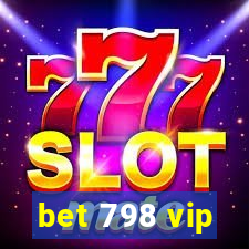 bet 798 vip
